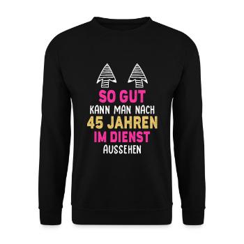 Jubiläum 45 Jahre Geschenk Arbeit Lustig Spruch - Unisex Pullover - Schwarz - Vorne - Alina (178cm) & Michal (187cm)