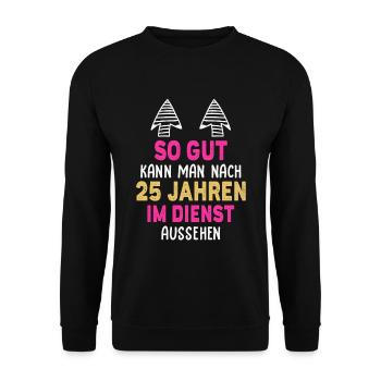 Jubiläum 25 Jahre Geschenk Arbeit Lustig Spruch - Unisex Pullover - Schwarz - Vorne - Alina (178cm) & Michal (187cm)