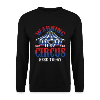 Circus Artist Attention here is a circus today - Unisex Sweatshirt - black - Front - Alina (178cm) & Michal (187cm)