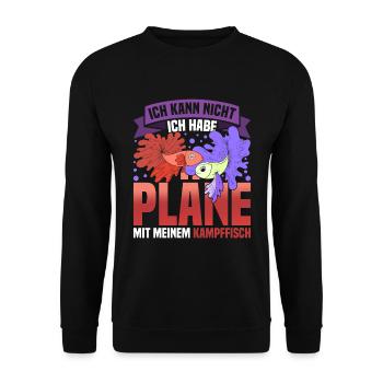 Ich kann nicht habe Pläne mit meinen Kampffischen - Unisex Pullover - Schwarz - Vorne - Alina (178cm) & Michal (187cm)