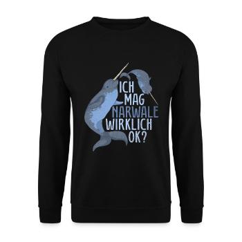 Ich mag Narwale wirklich ok Ozean Tier Narwal - Unisex Pullover - Schwarz - Vorne - Alina (178cm) & Michal (187cm)