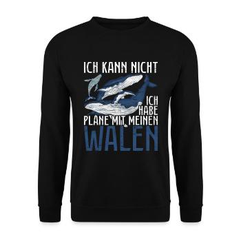 Wal Ich kann nicht ich habe Pläne mit meinen Walen - Unisex Pullover - Schwarz - Vorne - Alina (178cm) & Michal (187cm)