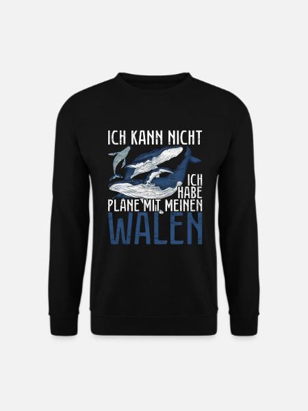 Wal Ich kann nicht ich habe Pläne mit meinen Walen - Unisex Pullover - Schwarz