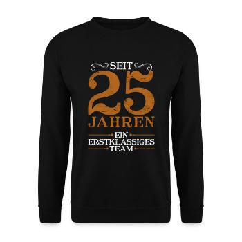 Seit 25 Jahren ein erstklassiges Team Hochzeit - Unisex Pullover - Schwarz - Vorne - Alina (178cm) & Michal (187cm)