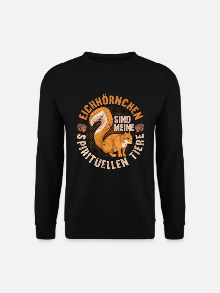 Tier Eichhörnchen sind meine spirituellen Tiere - Unisex Pullover - Schwarz