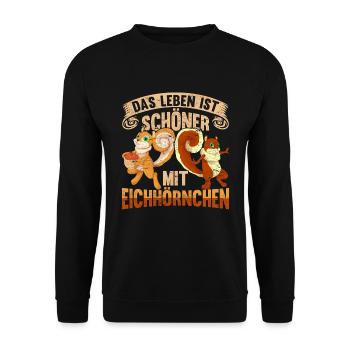 Wald Tier Das Leben ist schöner mit Eichhörnchen - Unisex Pullover - Schwarz - Vorne - Alina (178cm) & Michal (187cm)