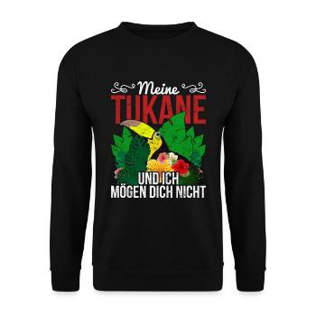 Meine Tukane und ich mögen dich nicht Vogel Tukan - Unisex Pullover - Schwarz - Vorne - Alina (178cm) & Michal (187cm)