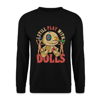 Ich spiele immer noch mit Puppen Voodoo Puppe - Unisex Pullover - Schwarz - Vorne - Alina (178cm) & Michal (187cm)