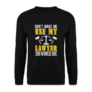 Don't Let Me Use My Lawyer Voice - Unisex Sweatshirt - black - Front - Alina (178cm) & Michal (187cm)