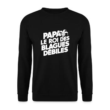 Papa Le Roi des Blagues Débiles Cadeau Humour - Sweat-shirt Unisexe - noir - Devant - Alina (178cm) & Michal (187cm)