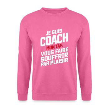 Coach Sportif Mon Taf Vous Faire Souffrir Cadeau - Sweat-shirt Unisexe - rose - Devant
