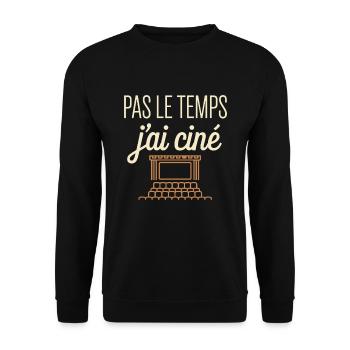 Pas Le Temps J'ai Ciné Phrase Amusante Geek - Sweat-shirt Unisexe - noir - Devant - Alina (178cm) & Michal (187cm)