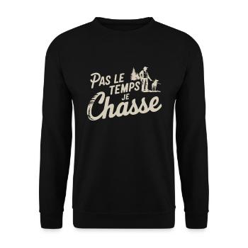 Pas Le Temps Je Chasse Cadeau Chasseur - Sweat-shirt Unisexe - noir - Devant - Alina (178cm) & Michal (187cm)