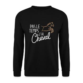 Pas Le Temps J'ai Cheval Passion Cavalier - Sweat-shirt Unisexe - noir - Devant - Alina (178cm) & Michal (187cm)