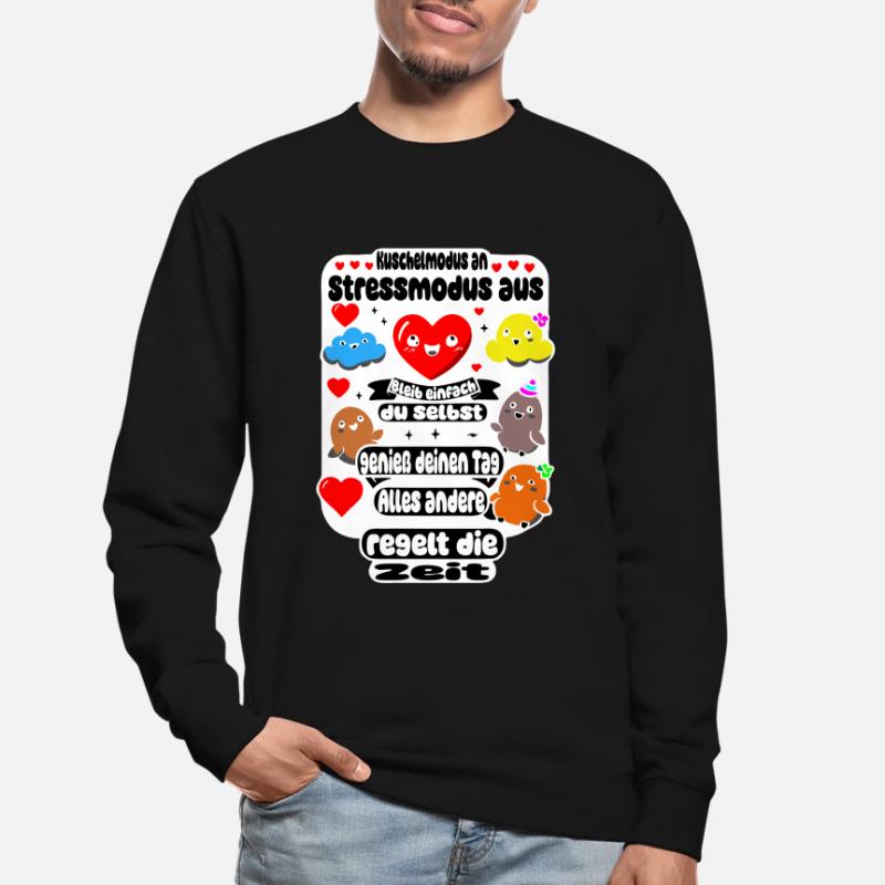 Mode câlin activé – mode stress désactivé Sweat-shirt Unisexe