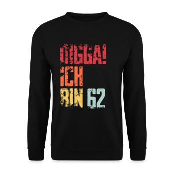 62. Geburtstag 62 Jahre Geschenk Spruch - Unisex Pullover - Schwarz - Vorne - Alina (178cm) & Michal (187cm)