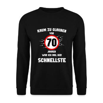 70 runder Geburtstag Geschenk Party Spruch Idee - Unisex Pullover - Schwarz - Vorne - Alina (178cm) & Michal (187cm)