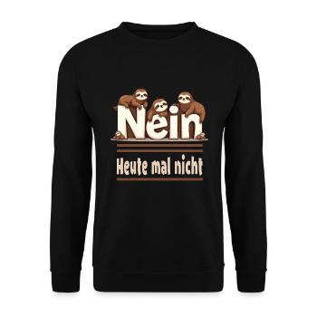 Nein Faultier Arbeit Spruch Pause - Unisex Pullover - Schwarz - Vorne - Alina (178cm) & Michal (187cm)