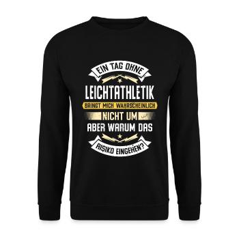 Ein Tag ohne Leichtathletik bringt mich nicht um - Unisex Pullover - Schwarz - Vorne - Alina (178cm) & Michal (187cm)