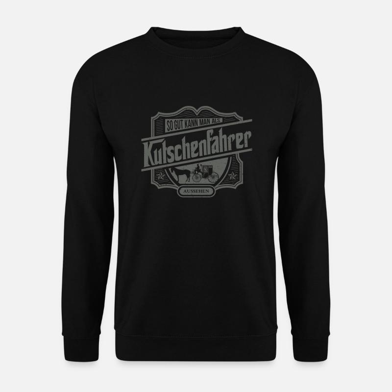 Kutschenfahrer Kutsche Pferd Pferdekutsche Idee - Unisex Pullover - Schwarz