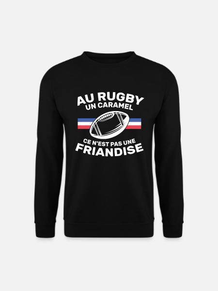 Au Rugby Un Caramel C'est Pas Une Friandise - Sweat-shirt Unisexe - noir