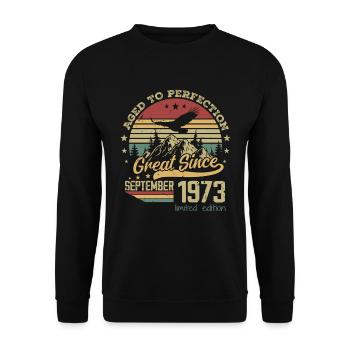 51 years old Aged to Perfection born: September 1973 - Unisex Sweatshirt - black - Front - Alina (178cm) & Michal (187cm)