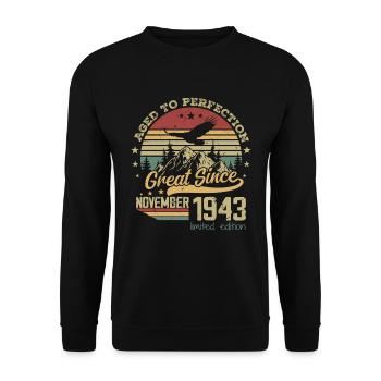 81 years old Aged to Perfection born: November 1943 - Unisex Sweatshirt - black - Front - Alina (178cm) & Michal (187cm)