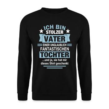Stolzer bester Vater Tochter Papa Geschenk lustig - Unisex Pullover - Schwarz - Vorne - Alina (178cm) & Michal (187cm)