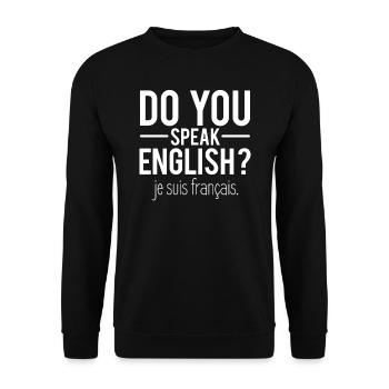 Do you speak english je suis francais humour - Sweat-shirt Unisexe - noir - Devant - Alina (178cm) & Michal (187cm)