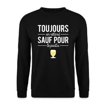 Toujours En Retard Sauf Pour Le Pastis Humour - Sweat-shirt Unisexe - noir - Devant - Alina (178cm) & Michal (187cm)