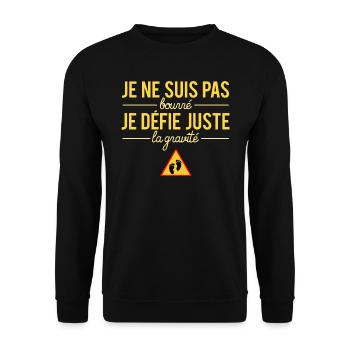 Je ne suis pas bourré je défie la gravité humour - Sweat-shirt Unisexe - noir - Devant - Alina (178cm) & Michal (187cm)