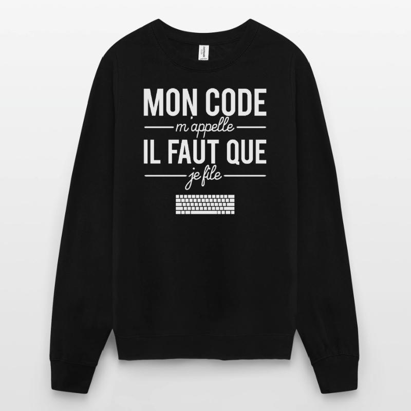 Mon code m'appelle il faut que je file codeur Sweat-shirt Unisexe