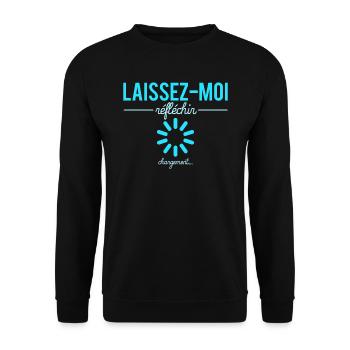 Laissez moi réfléchir chargement en cours humour - Sweat-shirt Unisexe - noir - Devant - Alina (178cm) & Michal (187cm)