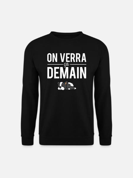 On verra ça demain procrastiner flemme humour - Sweat-shirt Unisexe - noir