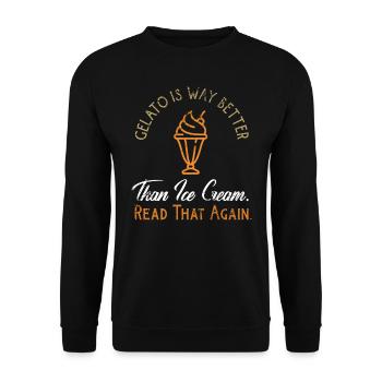 Gelato ist besser zu lesen, dass wieder lustige italienische des - Unisex Pullover - Schwarz - Vorne - Alina (178cm) & Michal (187cm)