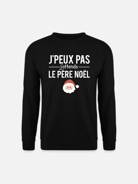 J'peux pas j'attends le Père Noël humour - Sweat-shirt Unisexe - noir