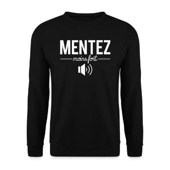Mentez Moins Fort Je Déteste Les Menteurs Mensonge - Sweat-shirt Unisexe - noir - Devant - Alina (178cm) & Michal (187cm)