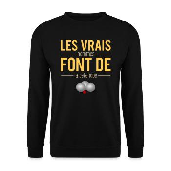 Les Vrais Hommes Font De La Pétanque Boule Humour - Sweat-shirt Unisexe - noir - Devant - Alina (178cm) & Michal (187cm)