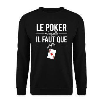 Le Poker M'appelle il Faut Que Je File Humour - Sweat-shirt Unisexe - noir - Devant - Alina (178cm) & Michal (187cm)