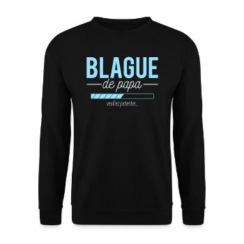 Blague De Papa Veuillez Patienter Humour - Sweat-shirt Unisexe - noir - Devant - Alina (178cm) & Michal (187cm)