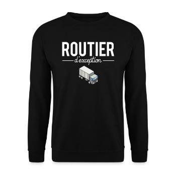 Routier D'exception Chauffeur Camion Humour - Sweat-shirt Unisexe - noir - Devant - Alina (178cm) & Michal (187cm)