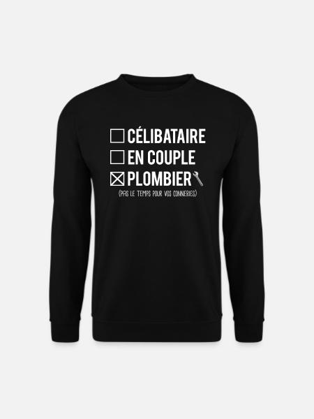 Célibataire En Couple Blague Plombier Humour - Sweat-shirt Unisexe - noir