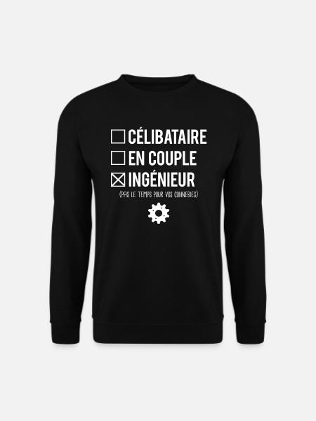 Célibataire En Couple Blague Ingénieur Humour - Sweat-shirt Unisexe - noir