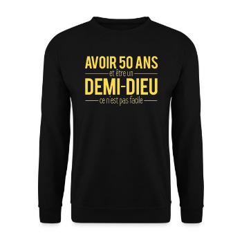 Avoir 50 Ans Et Etre Un Demi Dieu Anniversaire - Sweat-shirt Unisexe - noir - Devant - Alina (178cm) & Michal (187cm)