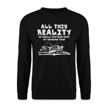 All This Reality Is Really Cutting Into My Reading - Unisex Sweatshirt - black - Front - Alina (178cm) & Michal (187cm)