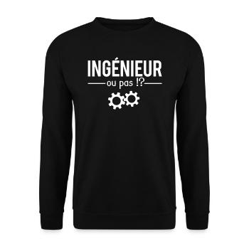Ingénieur ou pas blague ingénieur geek humour - Sweat-shirt Unisexe - noir - Devant - Alina (178cm) & Michal (187cm)