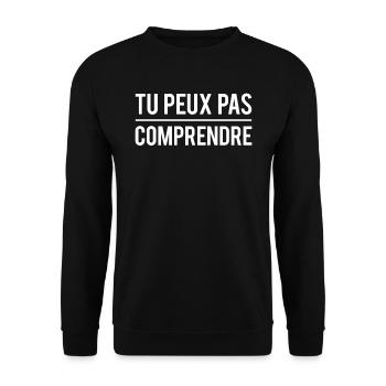 Tu peux pas comprendre expression humour - Sweat-shirt Unisexe - noir - Devant - Alina (178cm) & Michal (187cm)