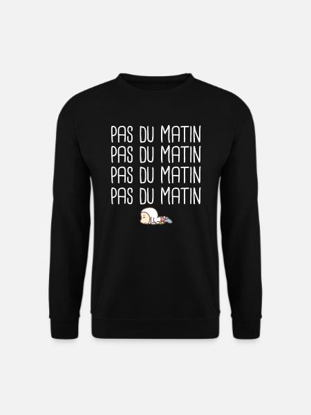 Pas du matin je déteste le matin réveil humour - Sweat-shirt Unisexe - noir