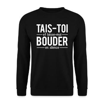 Tais toi et laisse moi bouder en silence - Sweat-shirt Unisexe - noir - Devant - Alina (178cm) & Michal (187cm)