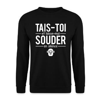 Tais toi et laisse moi souder en silence soudeur - Sweat-shirt Unisexe - noir - Devant - Alina (178cm) & Michal (187cm)